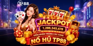 Jackpot – điểm nhấn trong các game Nổ Hũ TP88